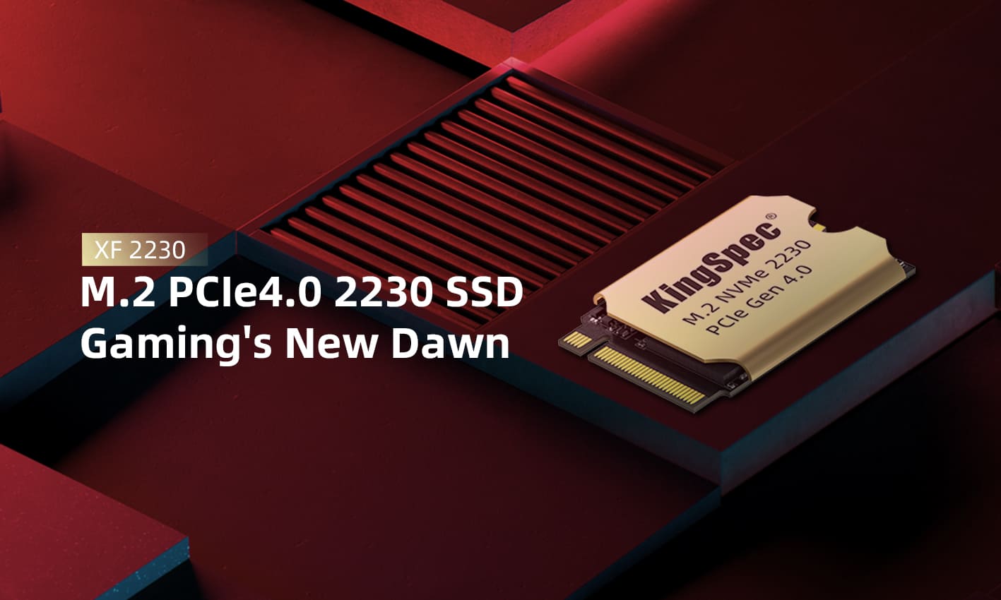 Embrace the New Dawn of Gaming with KingSpec's PCIe4.0 XF 2230 SSD